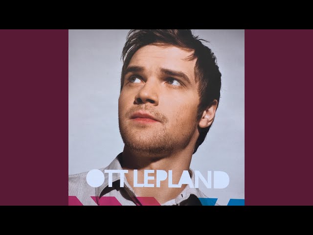 Ott Lepland - Armastuslaul