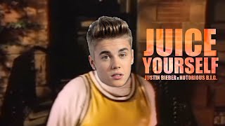 The Notorious B.I.G. x Justin Bieber - Juice Yourself