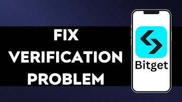 How To Fix Bitget Verification Problem ।। Bitget Verification Network Connection Error