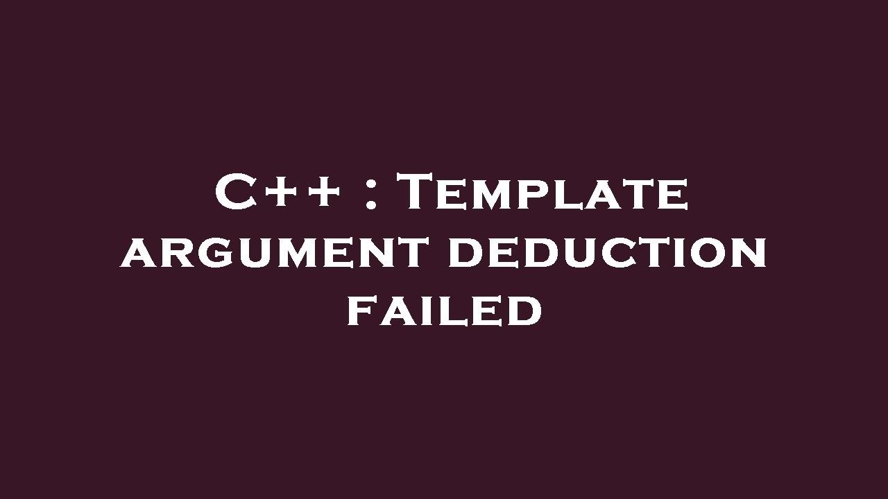 c-template-argument-deduction-failed-youtube