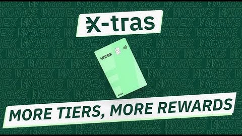 Wirex Works S2: Earn more rewards with X-tras!