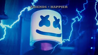 Marshmello - FRIENDS + HAPPIER (feat. Bastille & Anne-Marie)