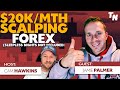 $20,000/mth Scalping Forex (Sleepless Nights Not Included) w/ Jamie Palmer