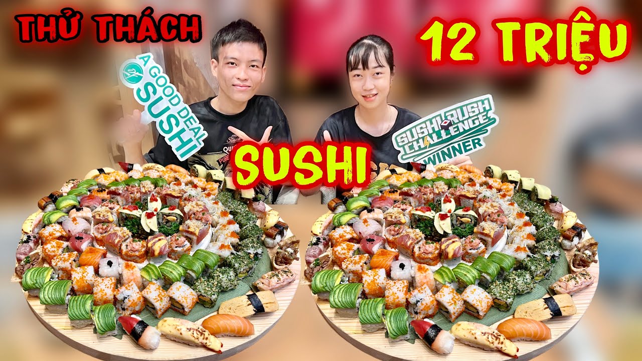 Chấn Động Hoàng Và Yến Thử Thách 2 Mâm 200 Cuộn Sushi 6Kg Trong 30 Phút Nhận Thưởng 12.000.000Đ