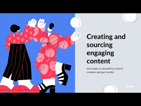 Creating and sourcing engaging content | Webinar