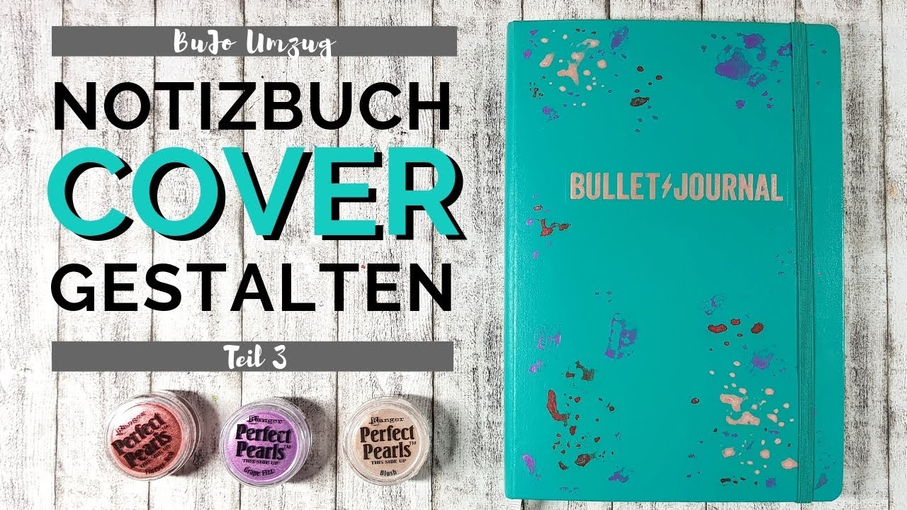 Diy Notizbuch Cover Gestalten Bullet Journal Umzug Teil 3 18 Youtube