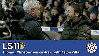 Ls11 Thomas Christiansen On The Draw With Aston Villa