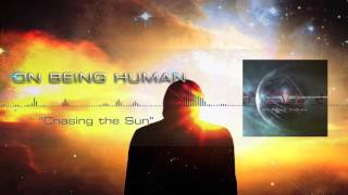 Video thumbnail of ""Chasing the Sun" - On Being Human"