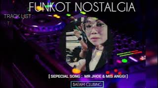 DJ FULL HARD  FUNKOT ‼️ NOSTALGIA BATAM BERGETAR SEPECIAL SONG [ MR JHOE & MIS ANGGI ] VIRAL TIKTOK