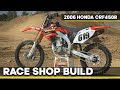 Race Shop Build: 2006 Honda CRF450R