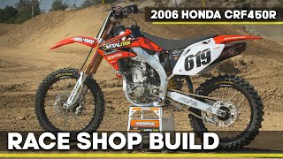 Race Shop Build: 2006 Honda CRF450R