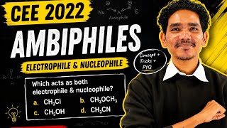 CEE 2022 Question | Electrophile and Nucleophile | Ambiphiles and Ambident Nucleophile |