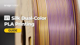 U1 Video Guide: Silk Dual-Color PLA Printing
