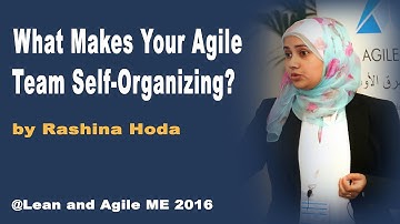 What Makes Your Agile Team Self-Organizing? by Rashina Hoda