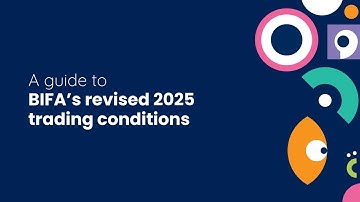 A guide to BIFA’s revised 2025 trading conditions