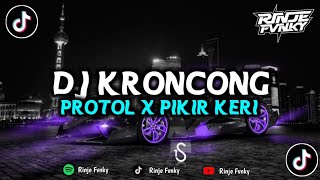DJ KRONCONG PROTOL X PIKIR KERI || MENGKANE VIRAL TIKTOK TERBARU 2023