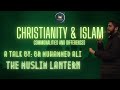 مسیحیت و اسلام اشتراکات و تفاوت ها برادر محمد علی فانوس مسلمانان 