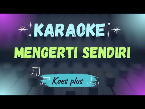 Video thumbnail for Koes Plus - Mengerti Sendiri Original Versi