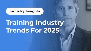 Training Industry Trends for 2025 | What’s Next in Corporate Learning & Development