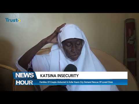 Families Of Couple Abducted In Kofar Kaura City Demand Rescue Of Loved Ones