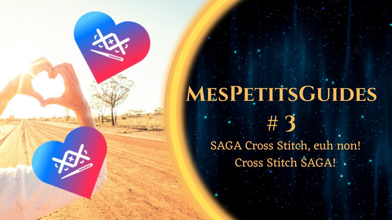 MesPetitsGuide#3 😍Pourquoi j'aime CrossStitchSAGA😍 #pointdecroix