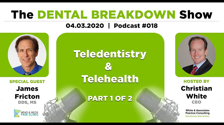 Teledentistry & Telehealth with Dr. James Fricton,...