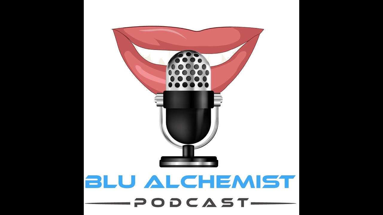 Blu Alchemist Podcast  Live Stream