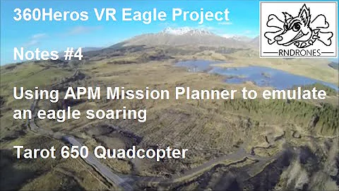 RNDrones & Loch Visions: 360Heros Eagle Project Notes 4: Mission Planner eagle emulation: Tarot 650