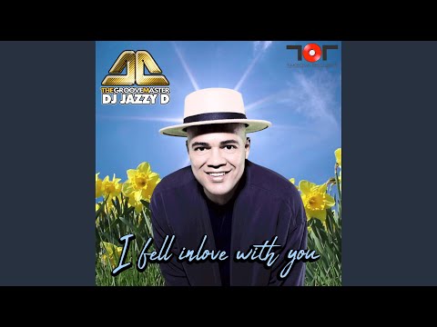 Dj Jazzy D The Groovemaster I Fell In Love With You 