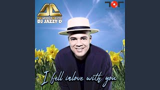 Download Lagu Dj Jazzy D the Groovemaster - I Fell in Love with You MP3 Download Lagu Dj Jazzy D the Groovemaster - I Fell in Love with You MP3