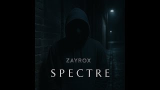 Zayrox - Spectre Clip Officiel