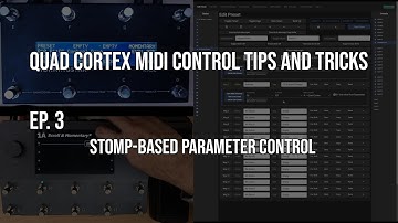Morningstar MIDI Controller Tips and Tricks for the Quad Cortex - Ep. 3