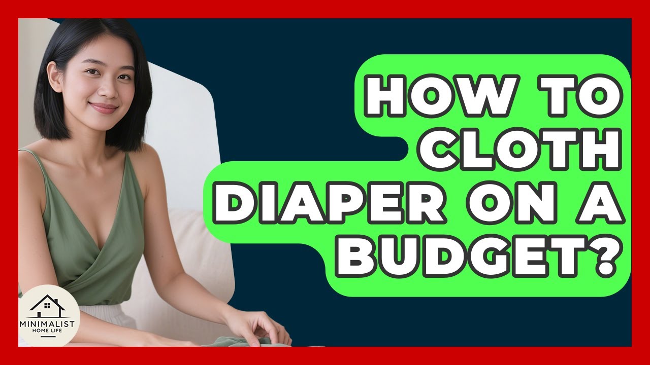 How To Cloth Diaper On A Budget? - Minimalist Home Life - YouTube