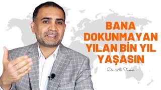 Bana Dokunmayan Yılan Bin Yıl Yaşasın Mı? | Dr.Ali Tamer