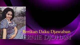 #1960#Ernie Djohan-Berikan Daku Djawaban (OriginalSong \u0026 Lyric)