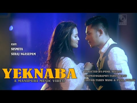 Yeknaba  Suraj Ngashepam  Susmita  Official Music Video Release 2018