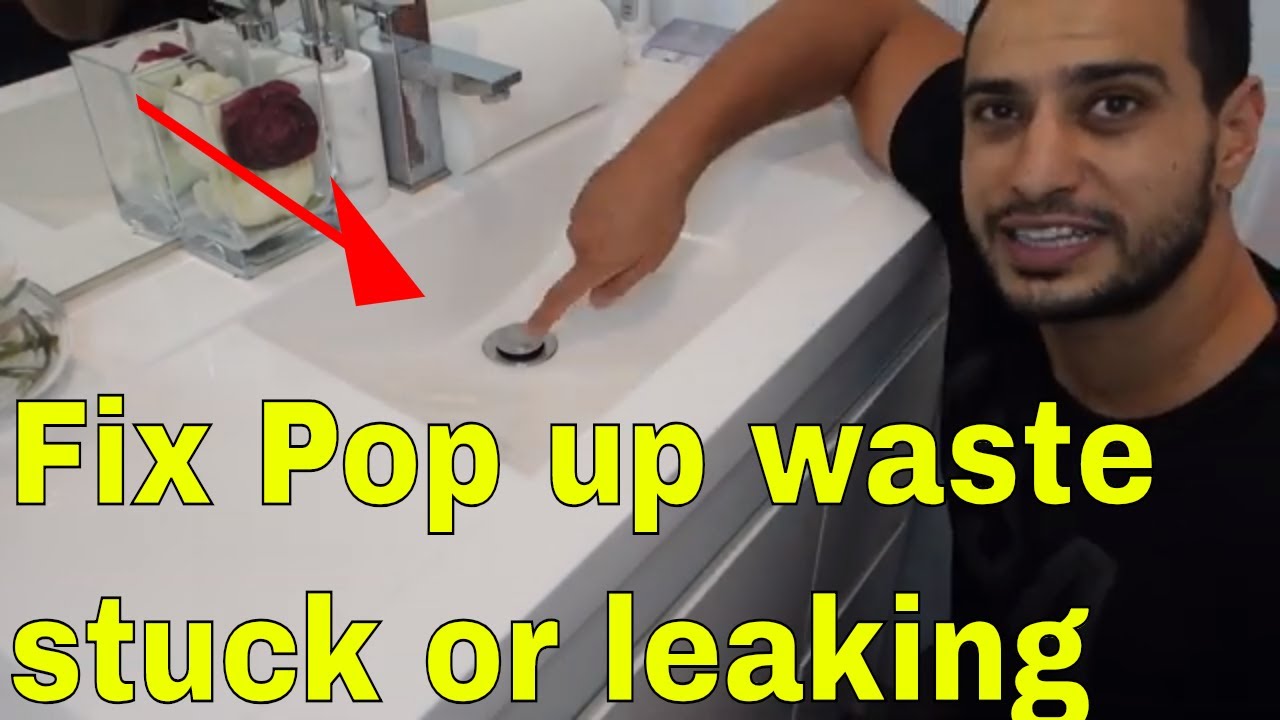 How To Fix Pop Up Drain Waste Plug Stuck Or Leaking Youtube