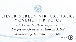 Silver Screen Virtual Talk - Movement and Voice with Pernille Charrington &amp; Genville Hancox