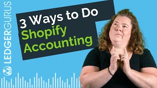 Shopify Accounting |  Everything You Need to Know