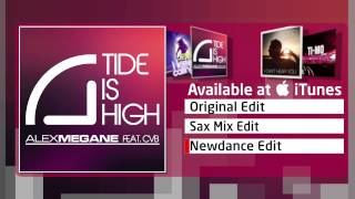 Alex Megane Feat. Cvb - Tide Is High (Newdance Edit)