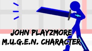 John PlayzMore John M U G E N Character Stick Nodes Character
