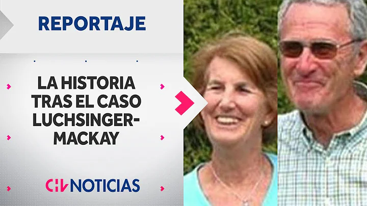 EXPEDIENTE CHV | La historia del caso Luchsinger-M...