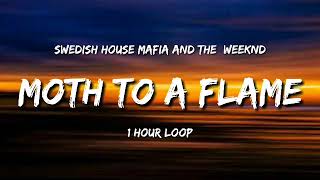 Swedish House Mafia And The Weekend - Moth To A Flame (1 Hour Loop)