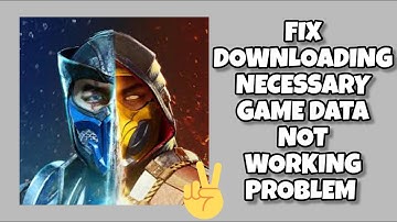 Fix Mortal Kombat Downloading Necessary Game Data Not Working Problem || TECH SOLUTIONS BAR