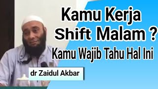 Kamu Kerja Shif Malam ? Wajib Tonton Ini - dr Zaidul Akbar