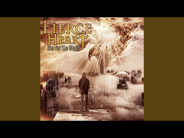 Fierce Heart - War for the World