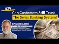 Can Customers Still Trust the Swiss Banking System?