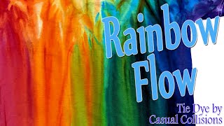 Tie Dye:  Rainbow Flow  [Ice Dye/Gravity Dye/Vertical Dye]