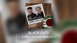 BLACKCATS - CHAY (GHAND PAHLOO) -    بلکتس چای قند پهلو