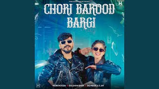 Chori Barood Bargi - Moni Hooda